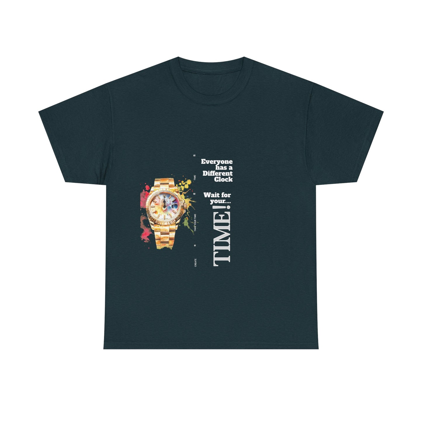 Unisex Heavy Cotton Tee - Everyone Has a Different Clock, Wait for Your Time!