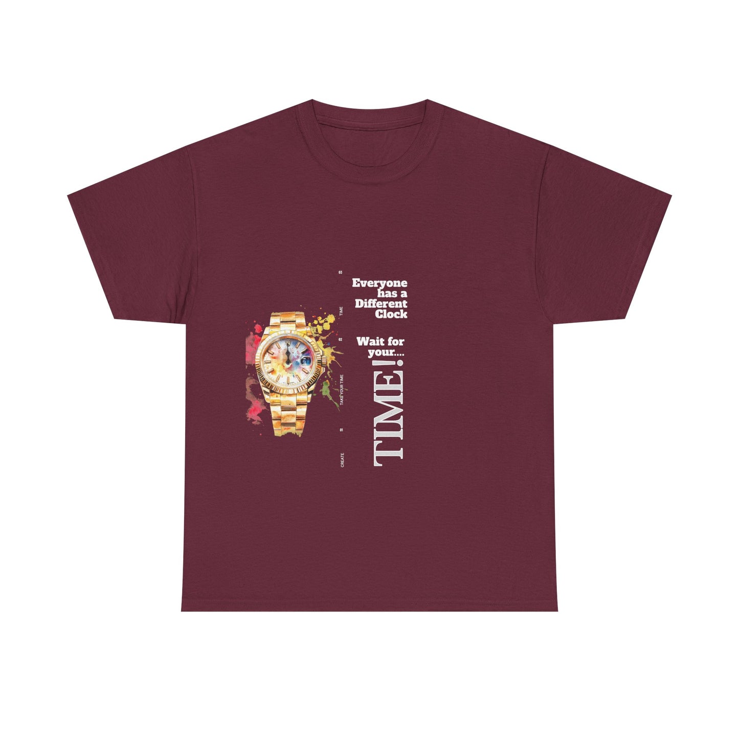 Unisex Heavy Cotton Tee - Everyone Has a Different Clock, Wait for Your Time!