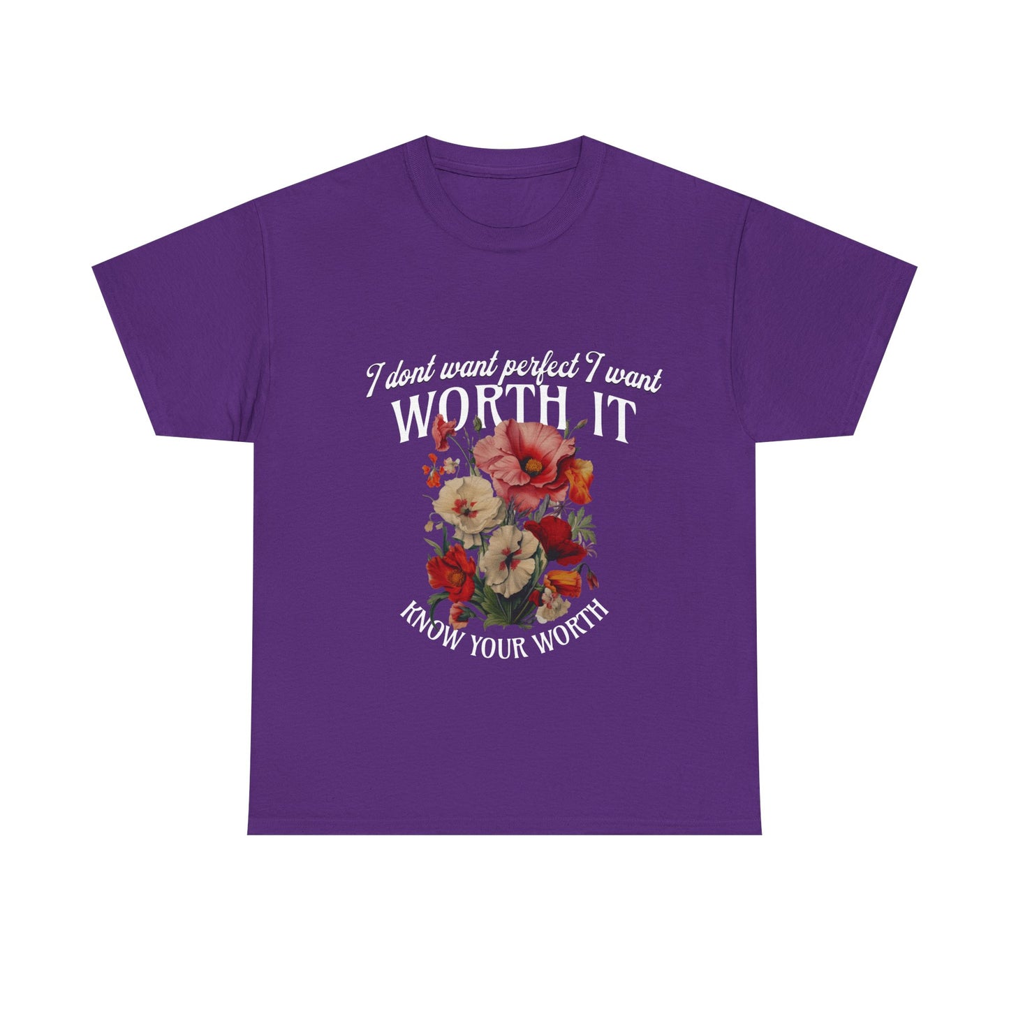 Unisex Heavy Cotton Tee - I Dont Want Perfect I Want Worth It