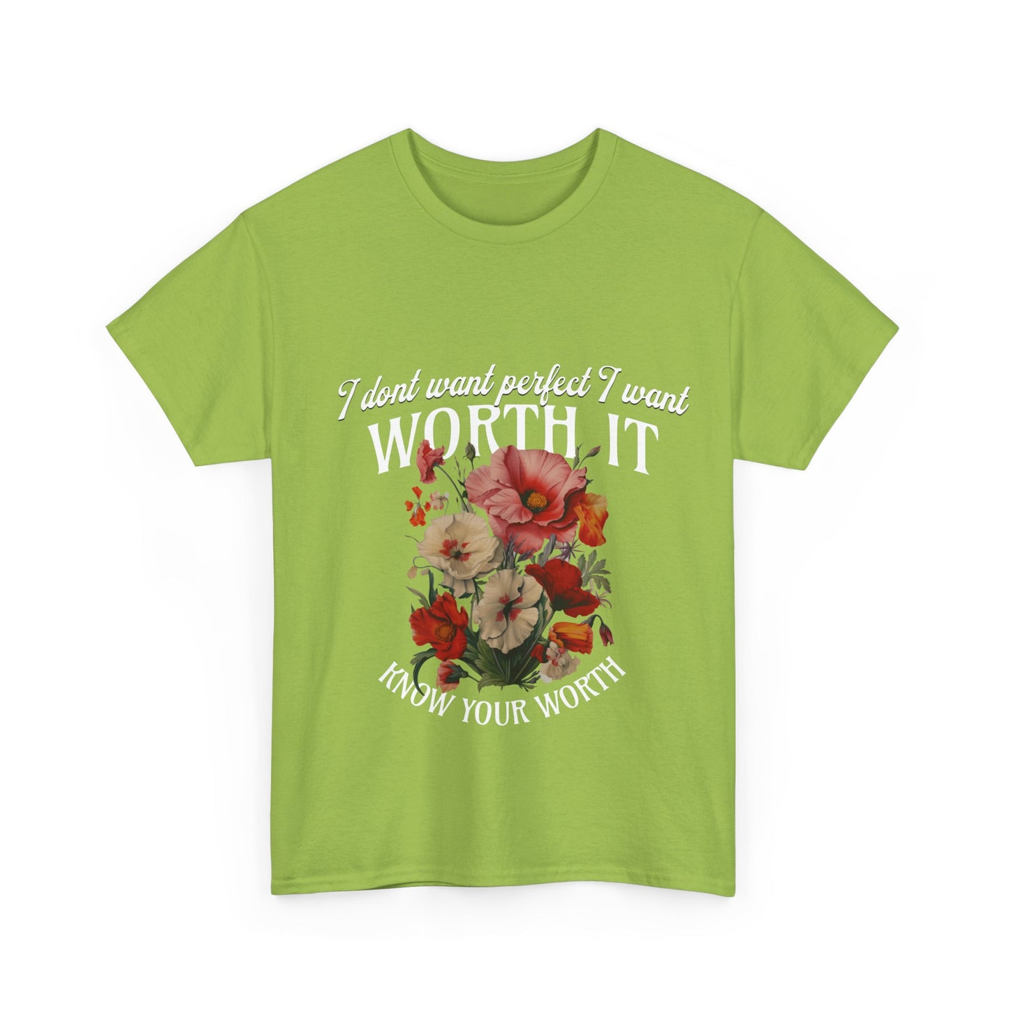 Unisex Heavy Cotton Tee - I Dont Want Perfect I Want Worth It