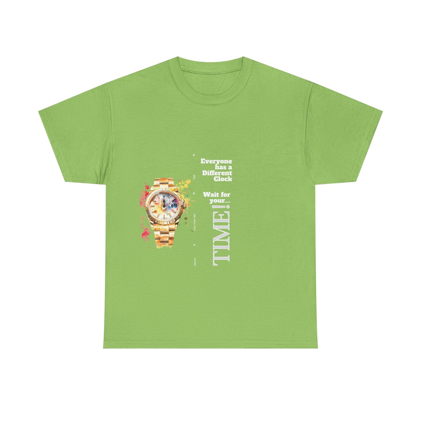 Unisex Heavy Cotton Tee - Everyone Has a Different Clock, Wait for Your Time!