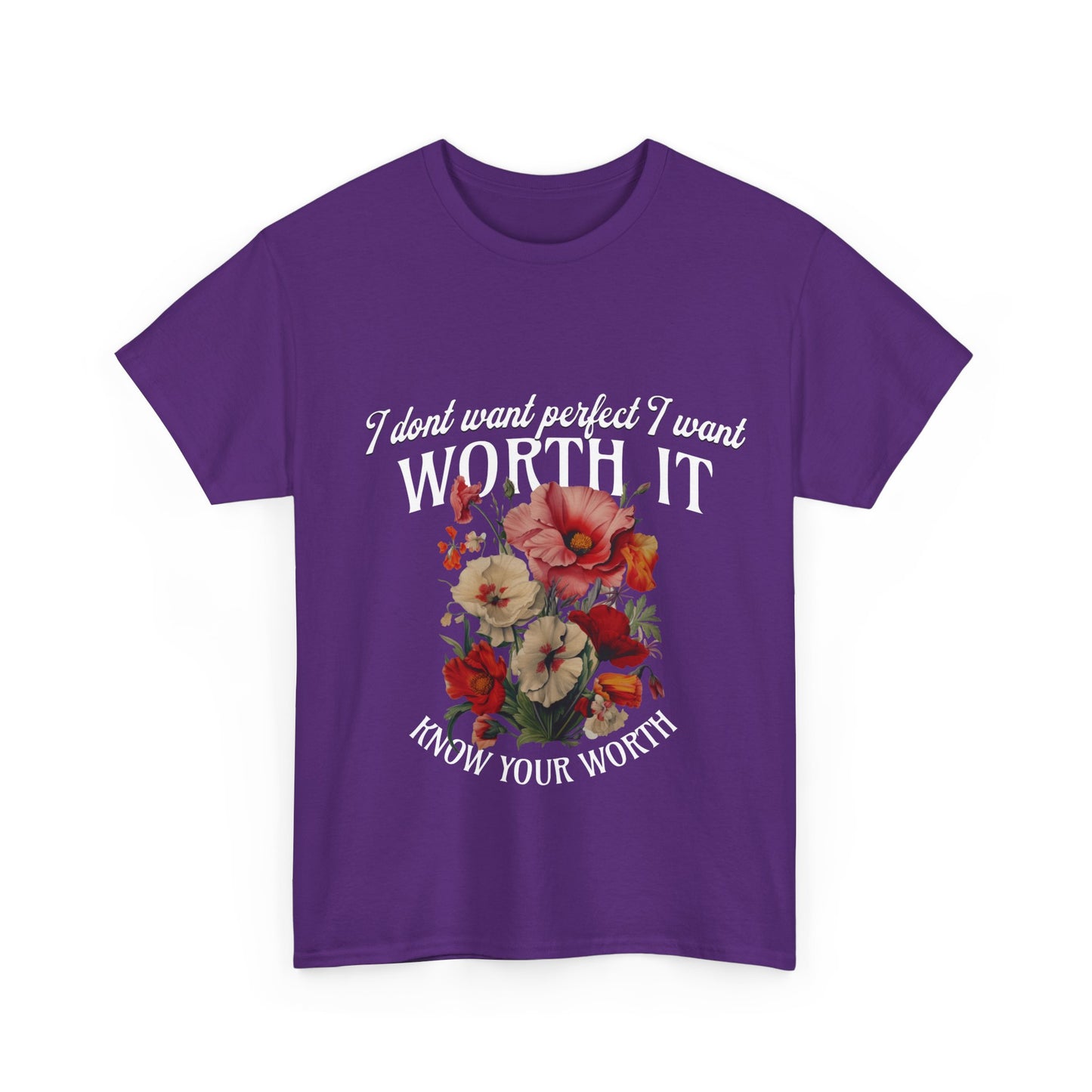 Unisex Heavy Cotton Tee - I Dont Want Perfect I Want Worth It