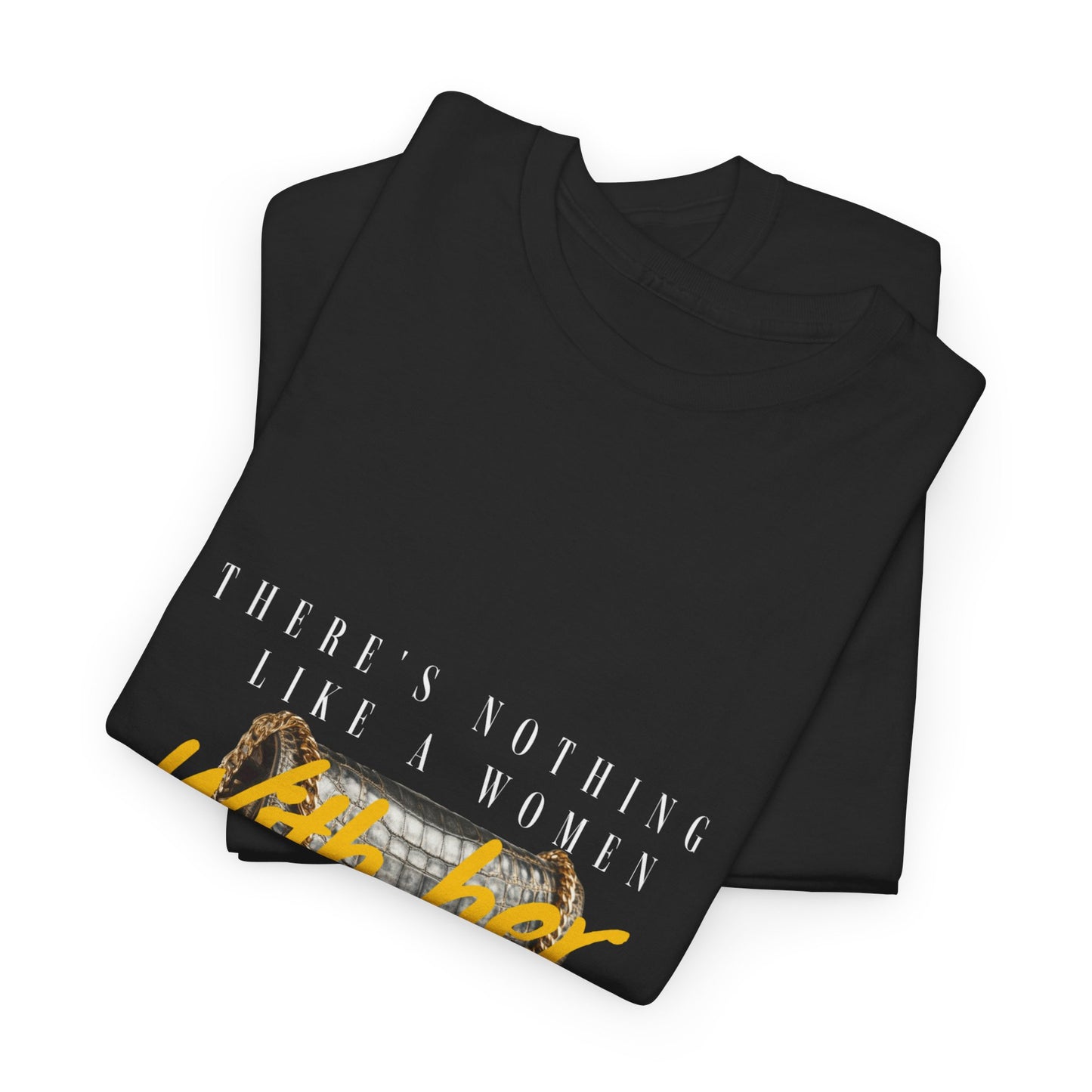 Unisex Heavy Cotton Tee - There's Nothing Like a Women With Her Own Bag