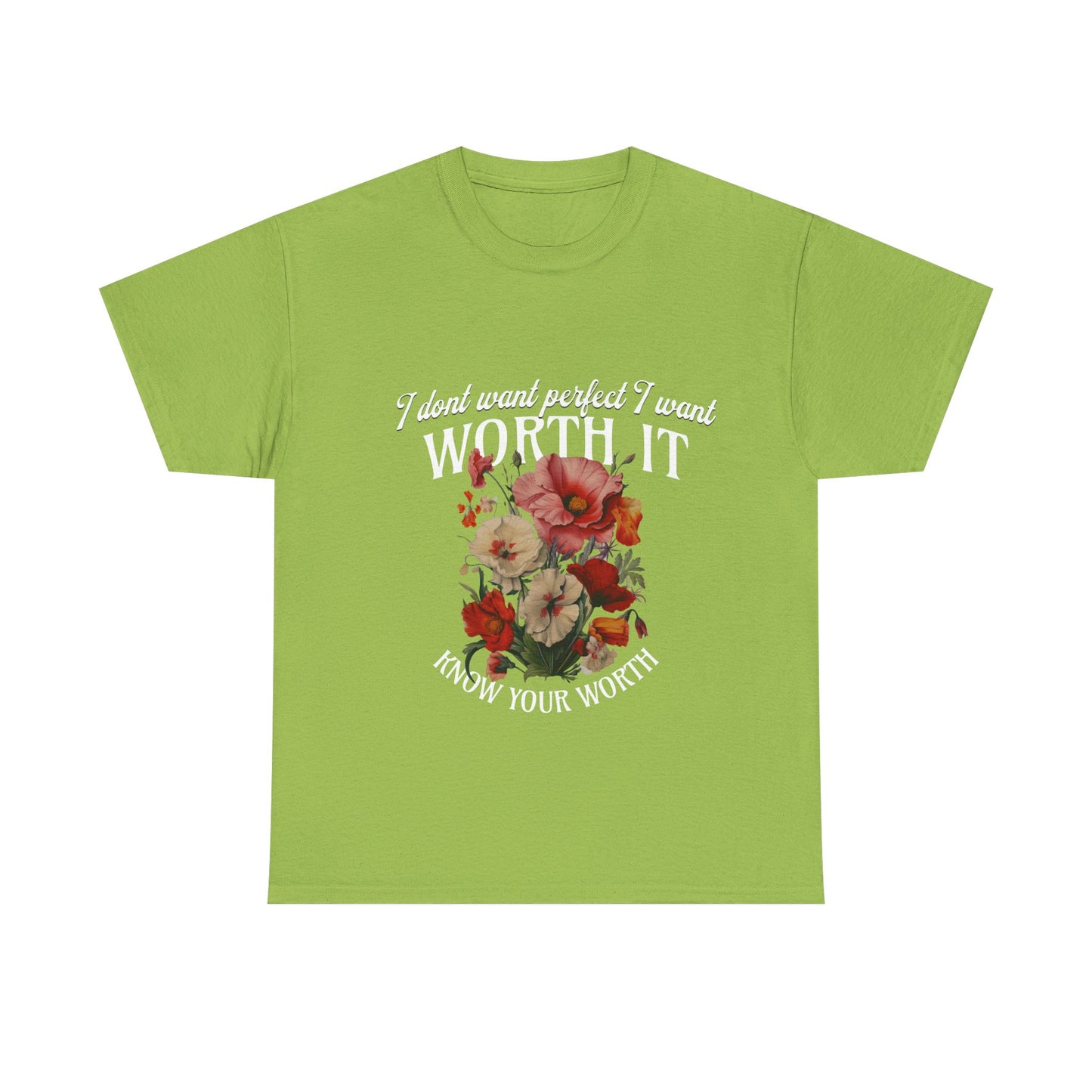 Unisex Heavy Cotton Tee - I Dont Want Perfect I Want Worth It