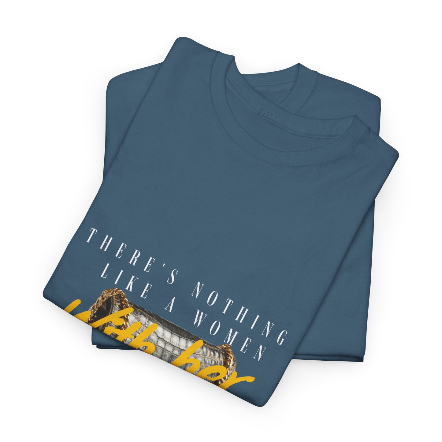 Unisex Heavy Cotton Tee - There's Nothing Like a Women With Her Own Bag