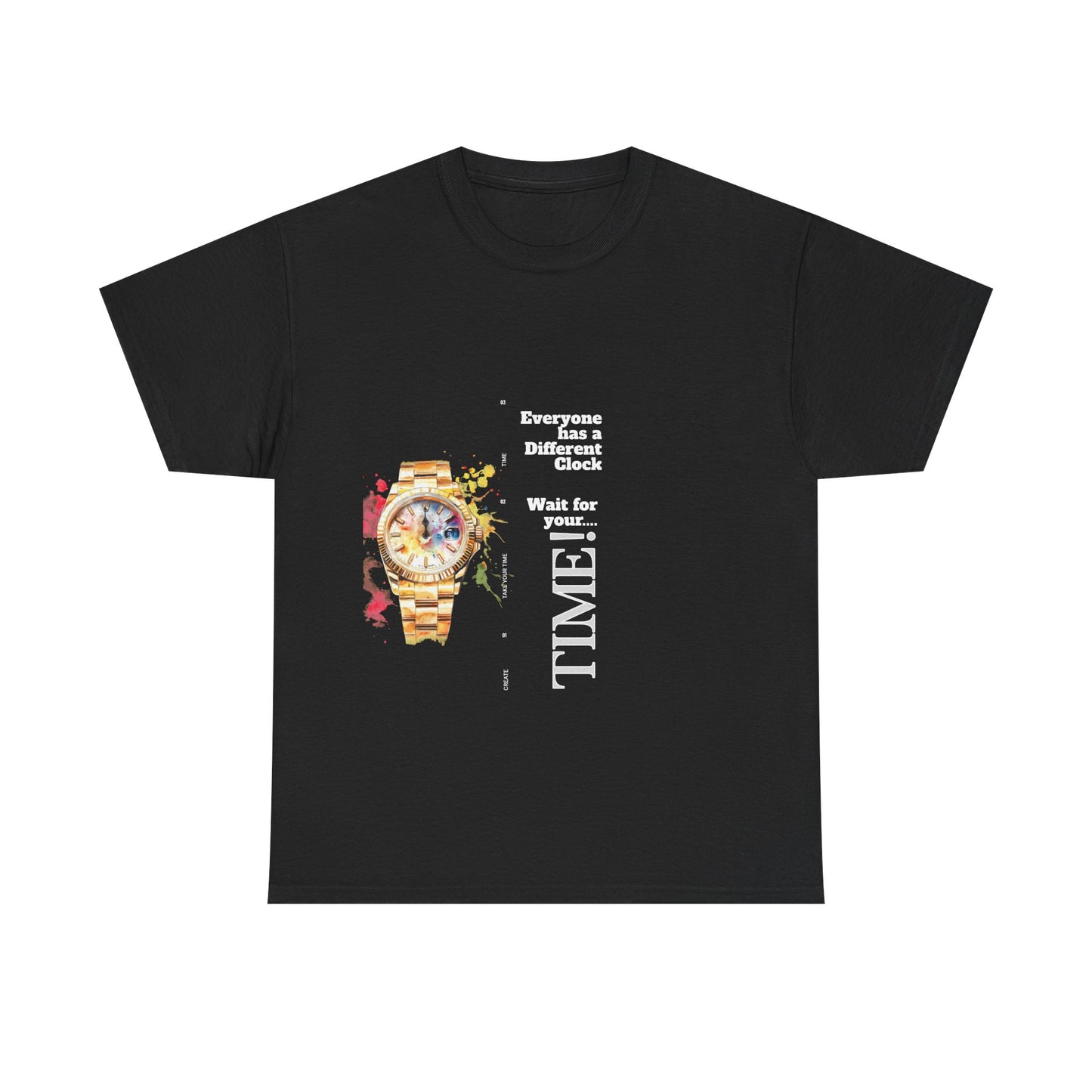 Unisex Heavy Cotton Tee - Everyone Has a Different Clock, Wait for Your Time!
