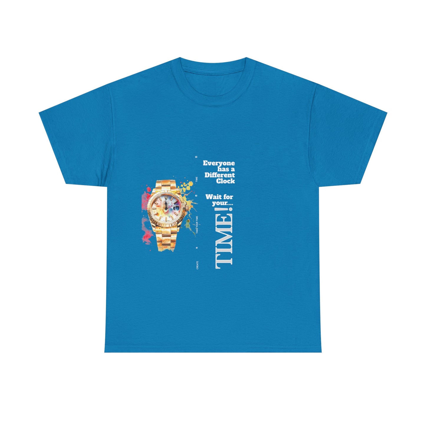 Unisex Heavy Cotton Tee - Everyone Has a Different Clock, Wait for Your Time!