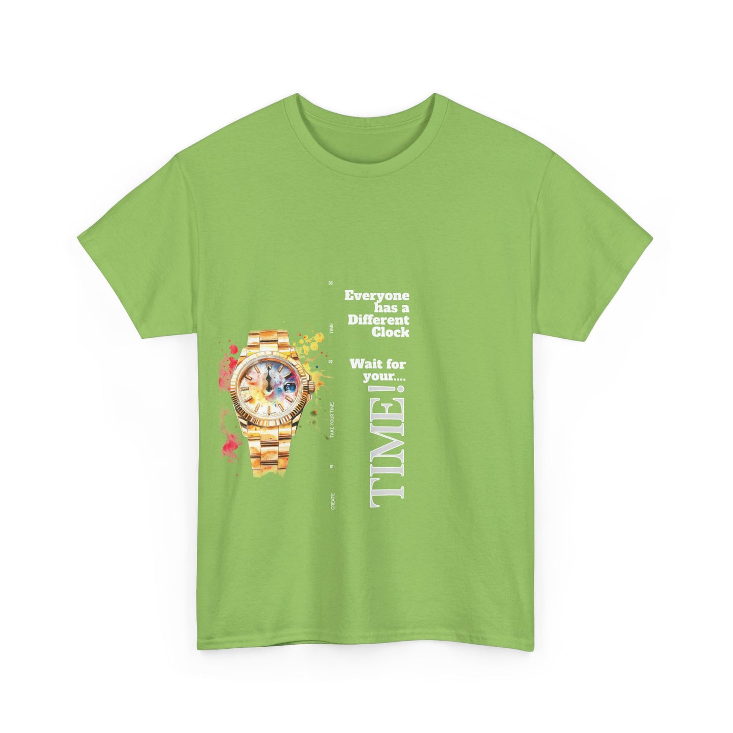 Unisex Heavy Cotton Tee - Everyone Has a Different Clock, Wait for Your Time!