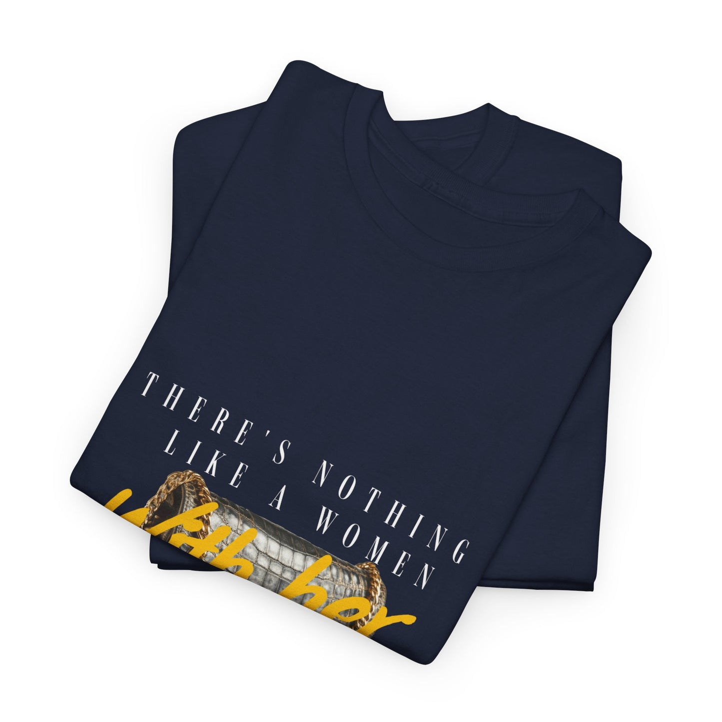 Unisex Heavy Cotton Tee - There's Nothing Like a Women With Her Own Bag