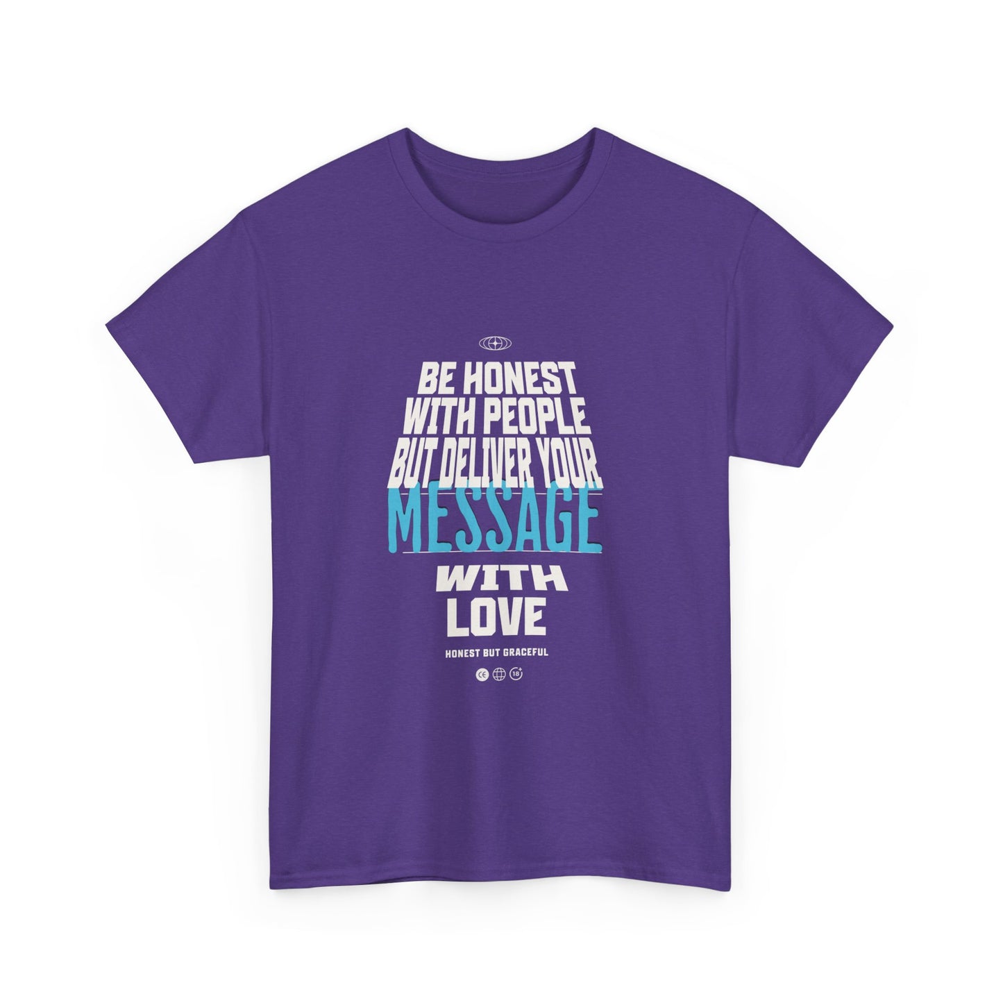 Unisex Heavy Cotton Tee - Be Honest with People But Deliver Your Message with Love