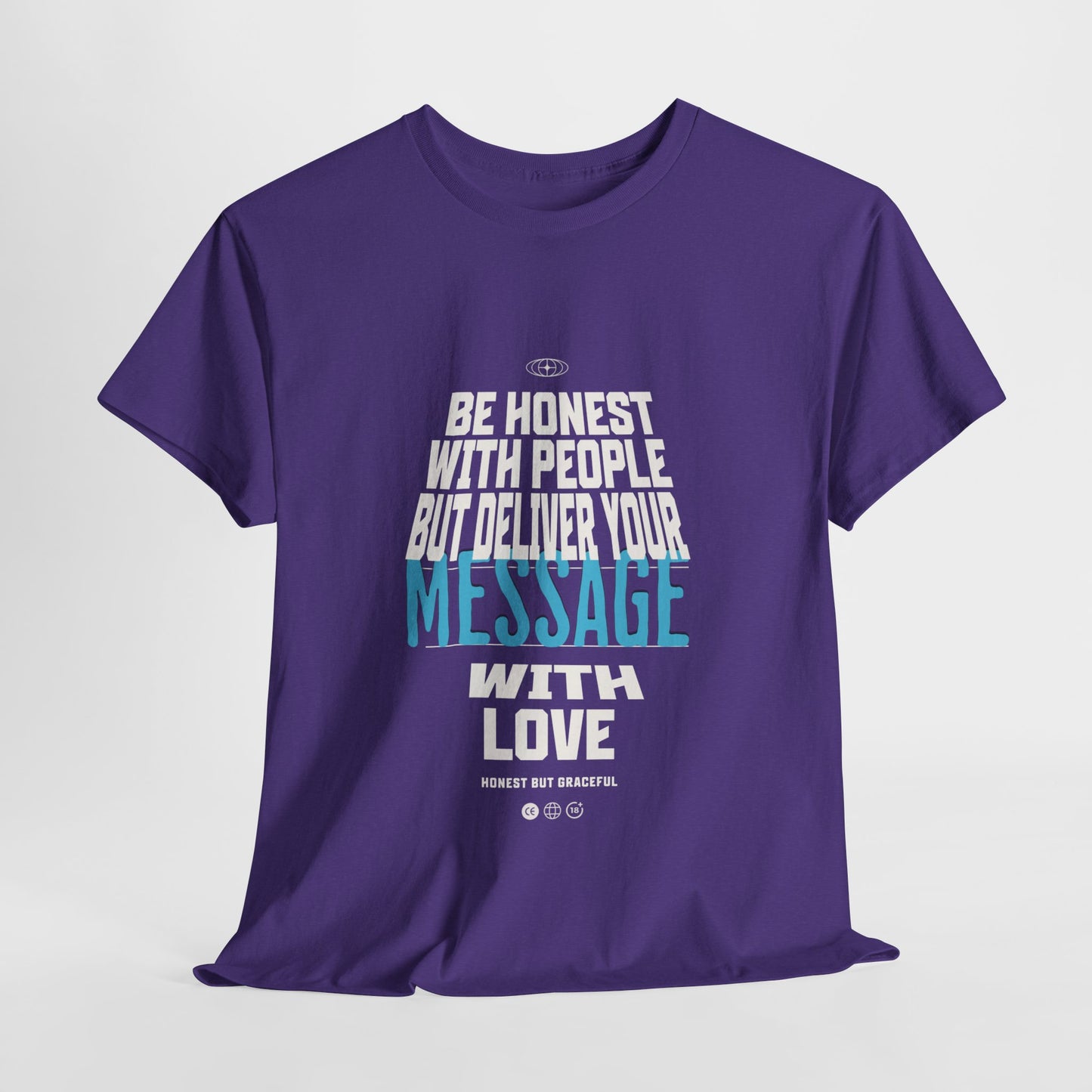 Unisex Heavy Cotton Tee - Be Honest with People But Deliver Your Message with Love