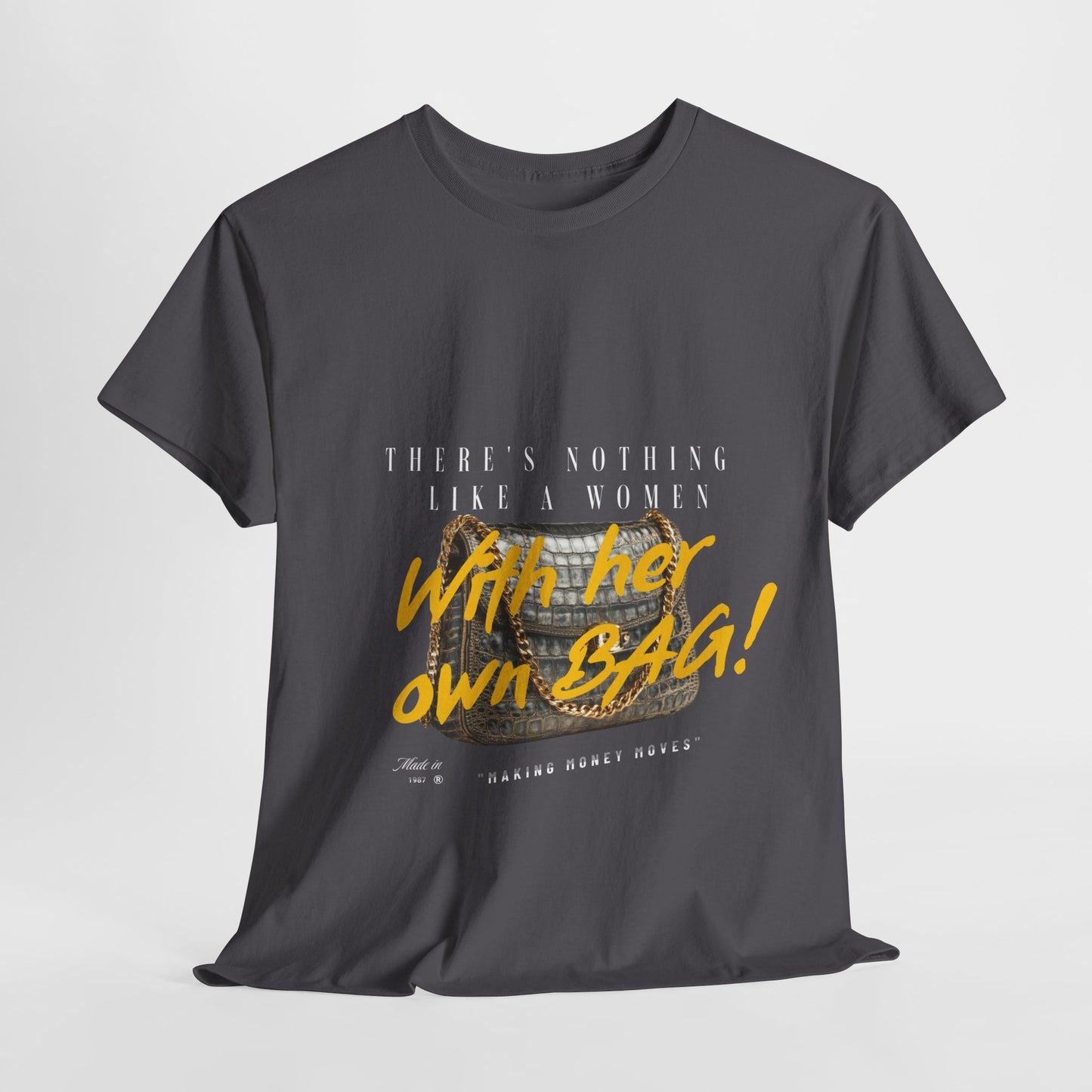 Unisex Heavy Cotton Tee - There's Nothing Like a Women With Her Own Bag