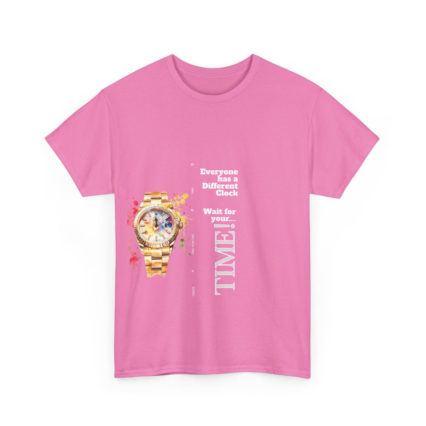 Unisex Heavy Cotton Tee - Everyone Has a Different Clock, Wait for Your Time!