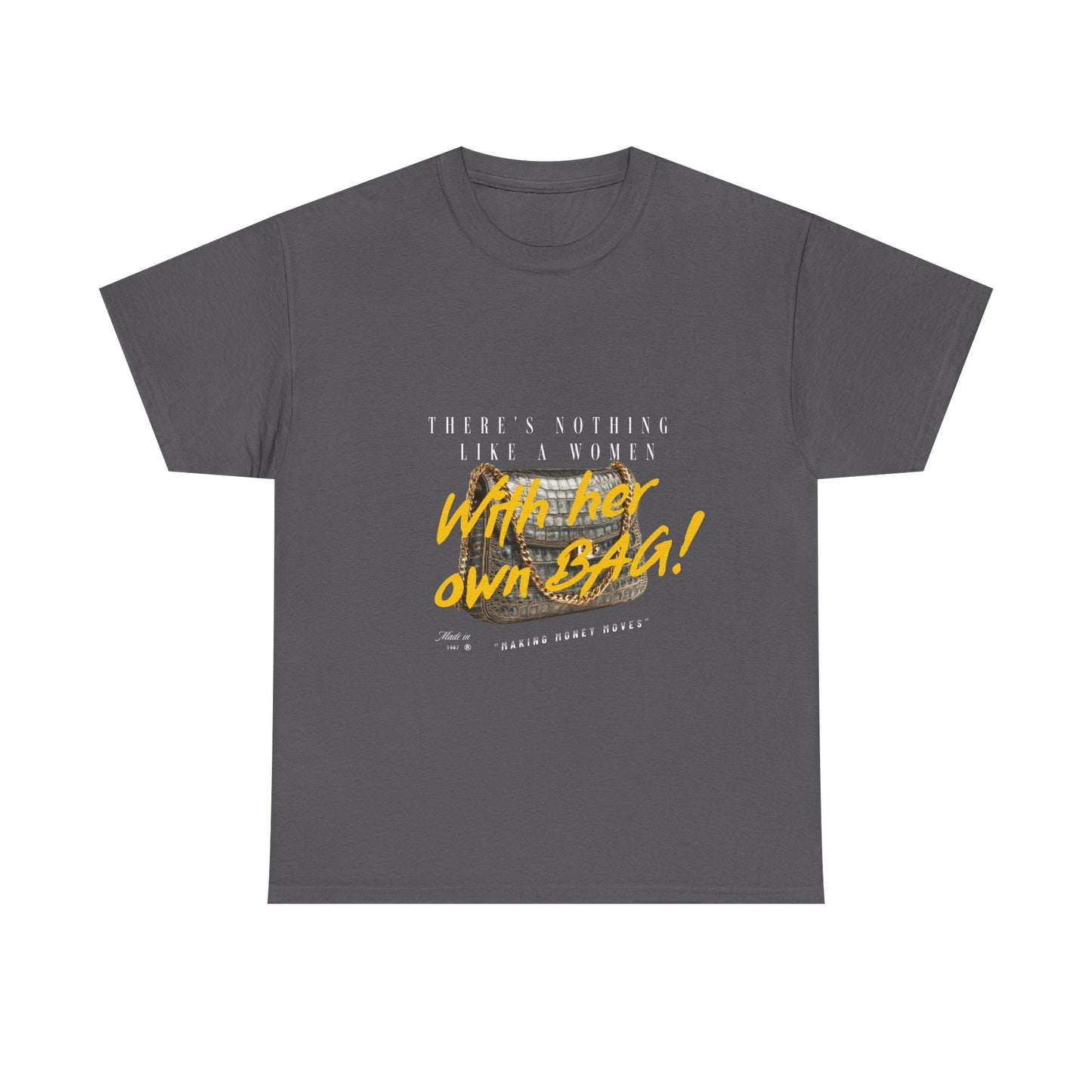 Unisex Heavy Cotton Tee - There's Nothing Like a Women With Her Own Bag