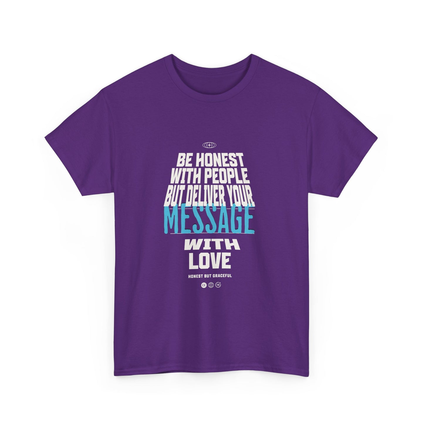 Unisex Heavy Cotton Tee - Be Honest with People But Deliver Your Message with Love