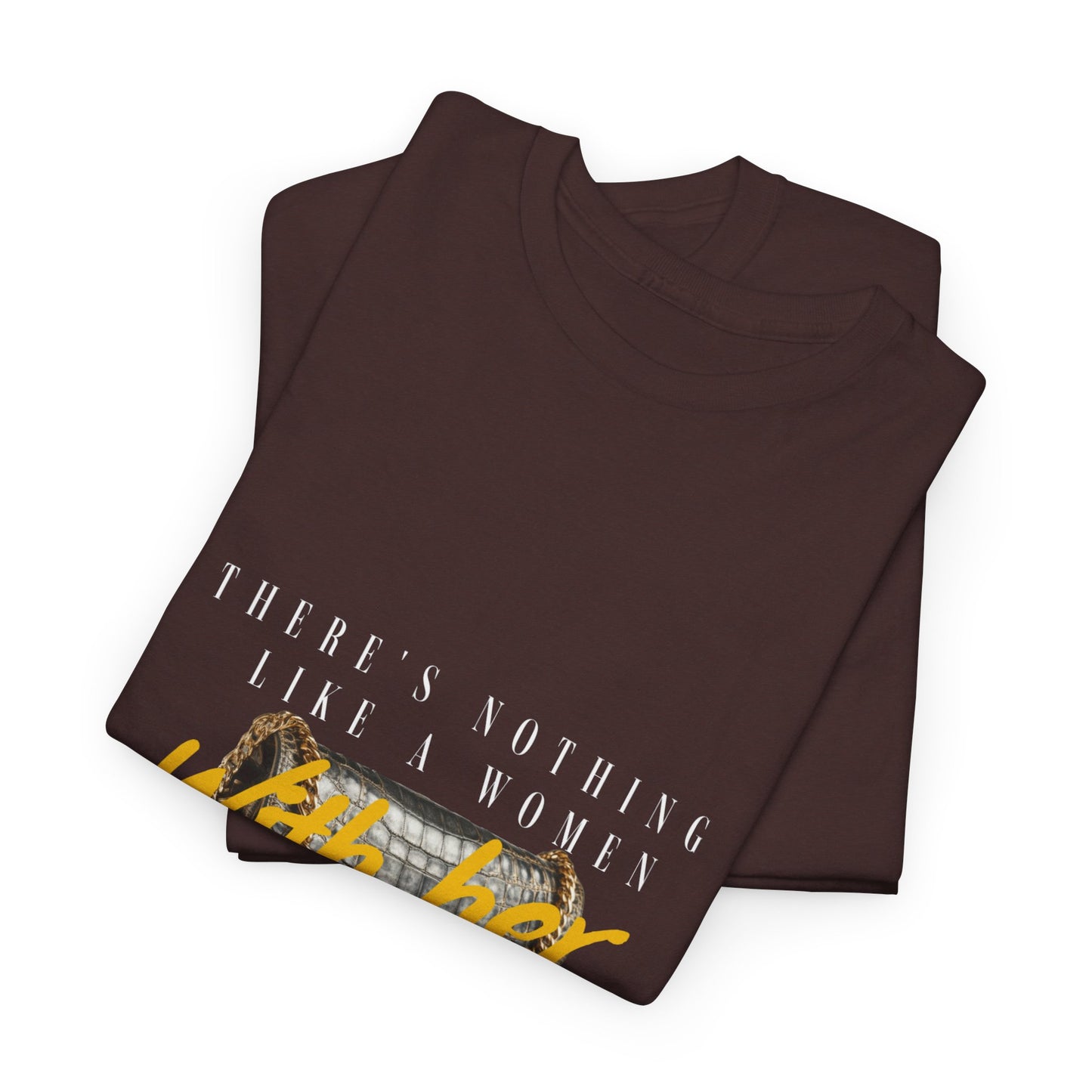 Unisex Heavy Cotton Tee - There's Nothing Like a Women With Her Own Bag