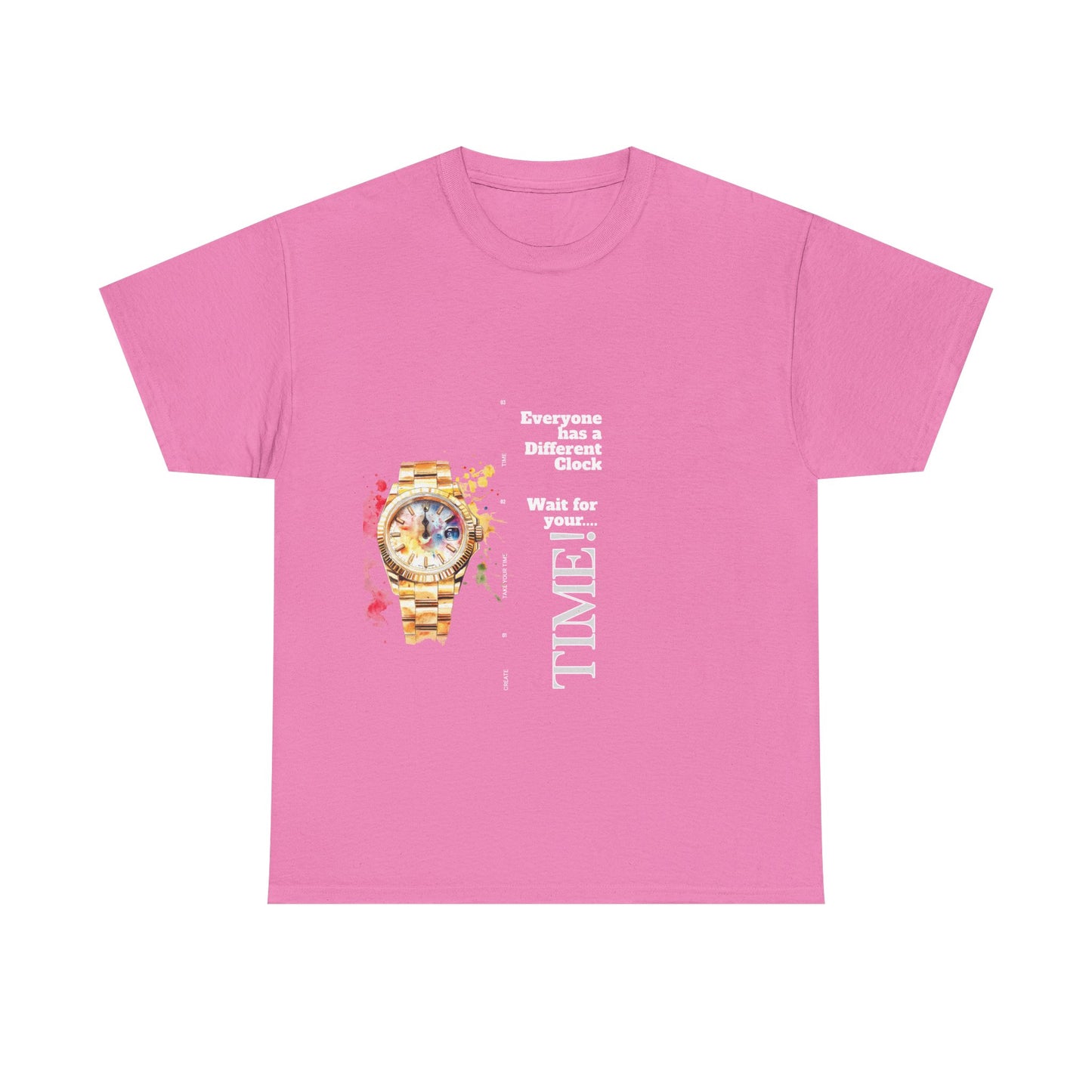 Unisex Heavy Cotton Tee - Everyone Has a Different Clock, Wait for Your Time!