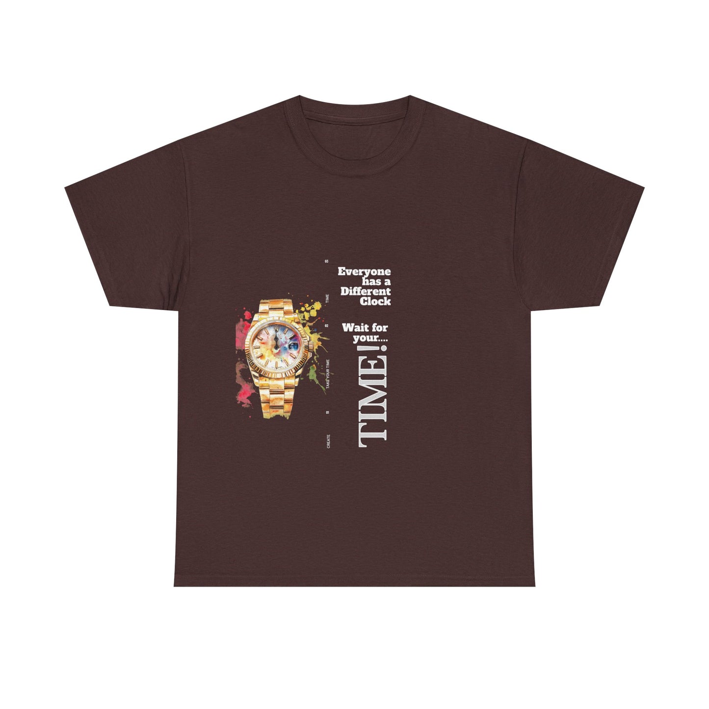 Unisex Heavy Cotton Tee - Everyone Has a Different Clock, Wait for Your Time!