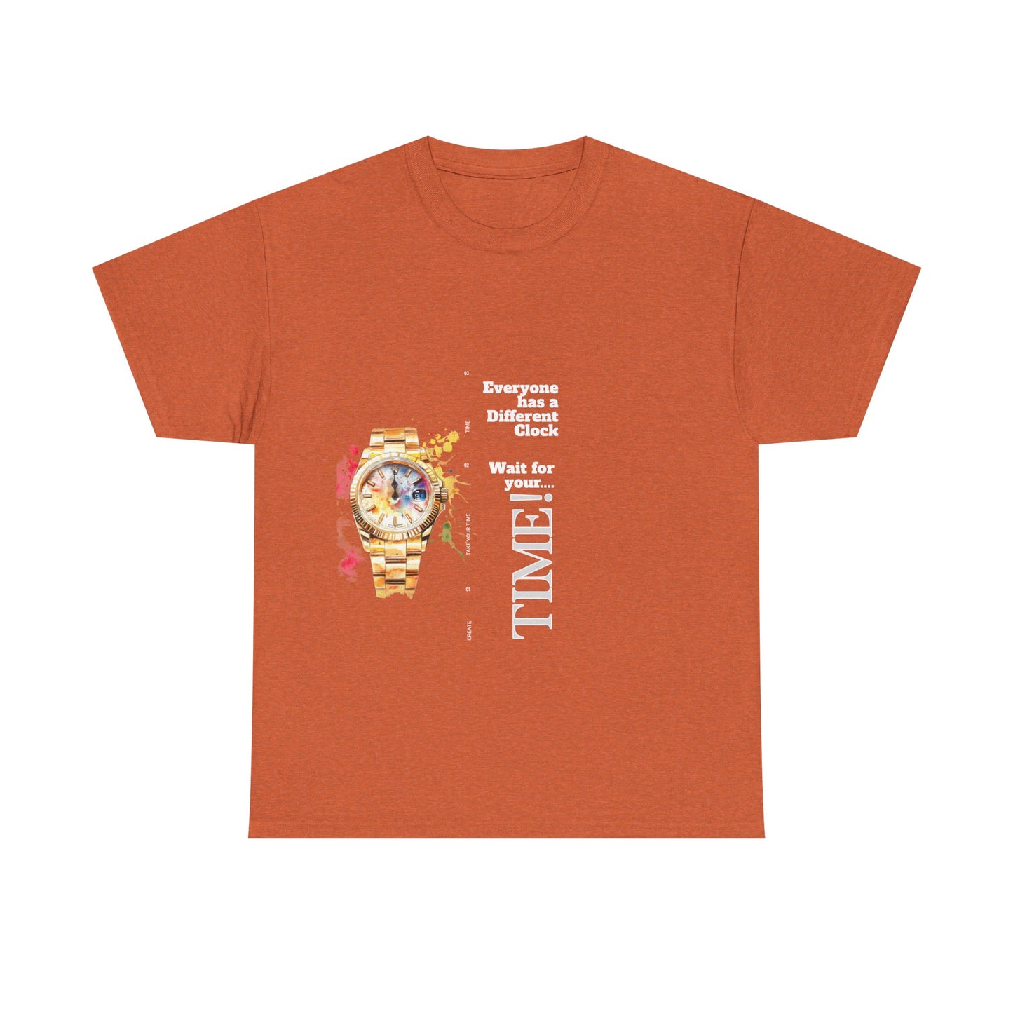 Unisex Heavy Cotton Tee - Everyone Has a Different Clock, Wait for Your Time!