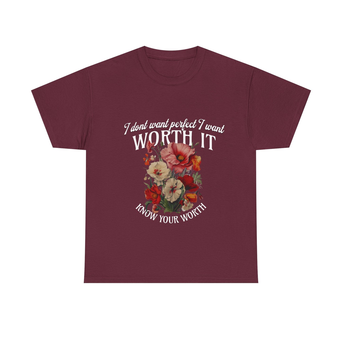 Unisex Heavy Cotton Tee - I Dont Want Perfect I Want Worth It