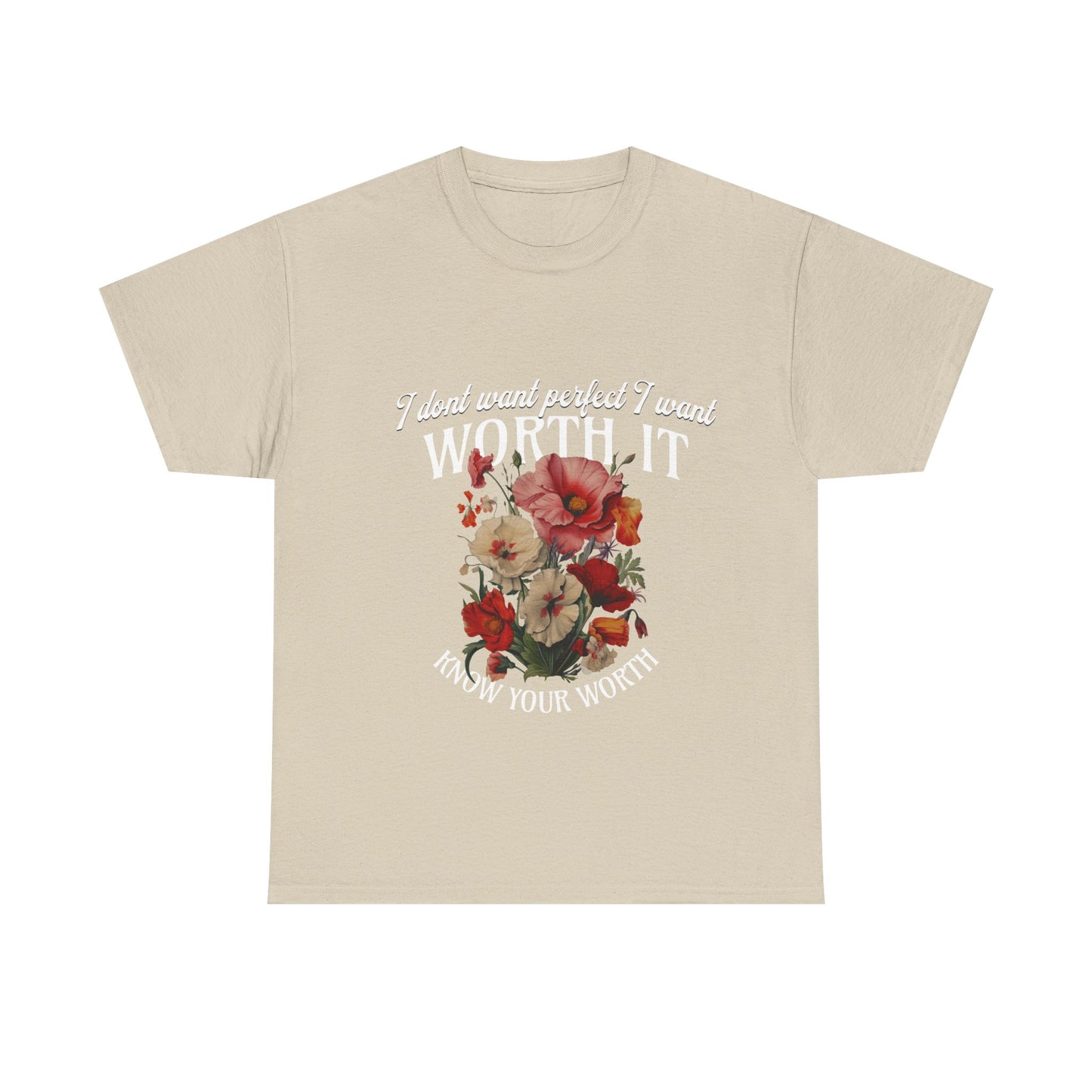 Unisex Heavy Cotton Tee - I Dont Want Perfect I Want Worth It