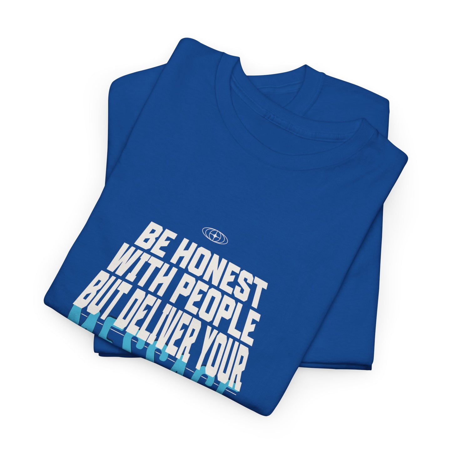 Unisex Heavy Cotton Tee - Be Honest with People But Deliver Your Message with Love