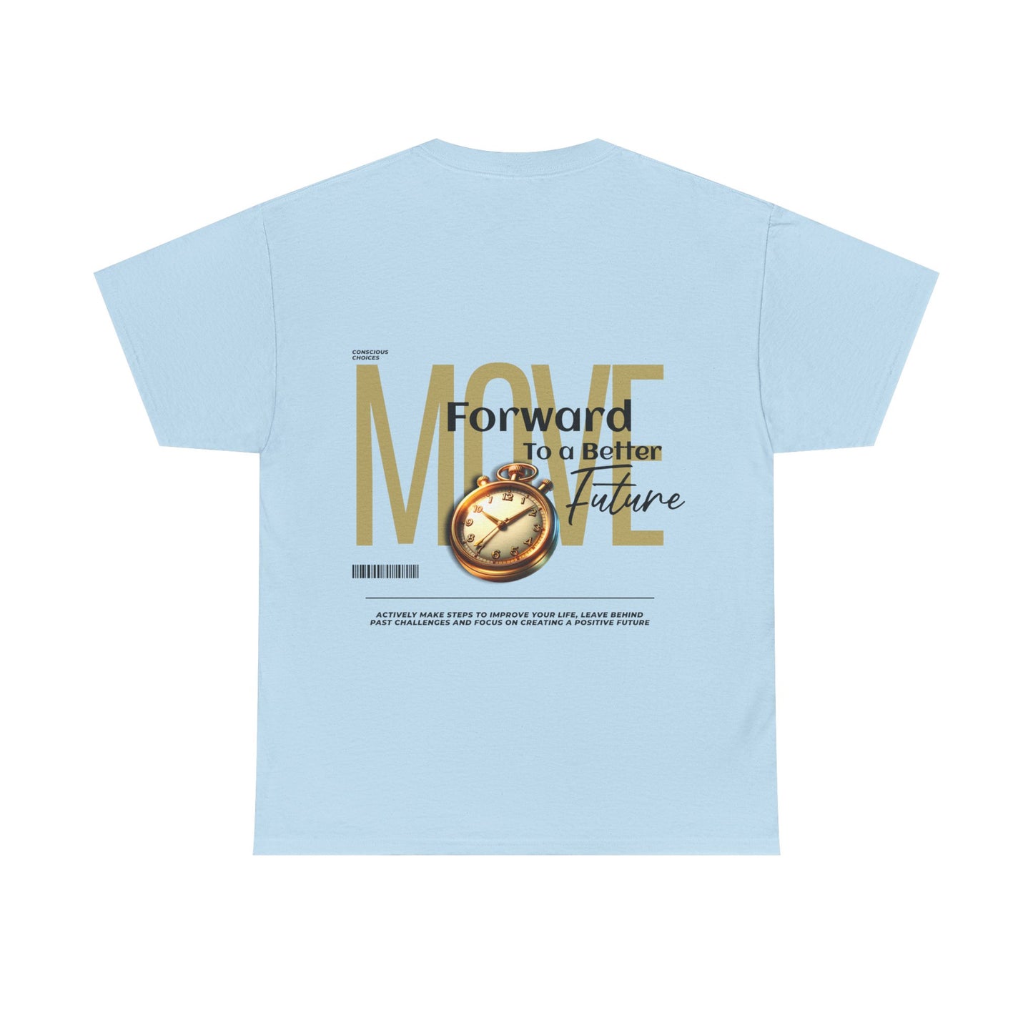 Unisex Heavy Cotton Tee - Move Forward to a Better Future