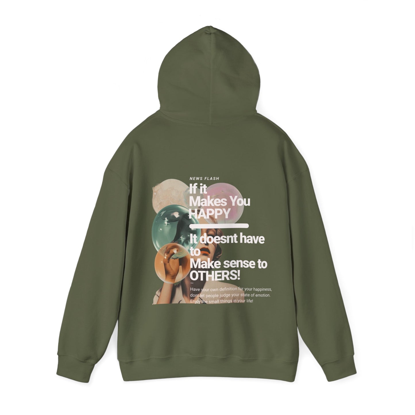 Unisex Heavy Blend™ Hooded Sweatshirt - If It Makes You Happy, It Doesnt Have To Make Sense To Others