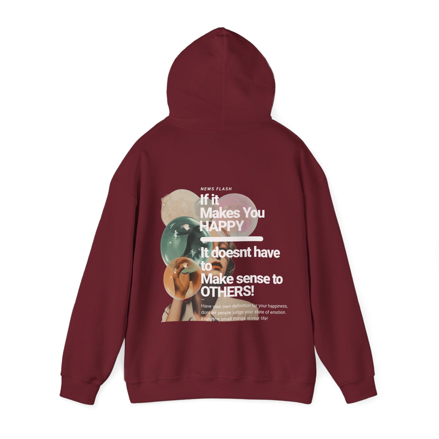 Unisex Heavy Blend™ Hooded Sweatshirt - If It Makes You Happy, It Doesnt Have To Make Sense To Others