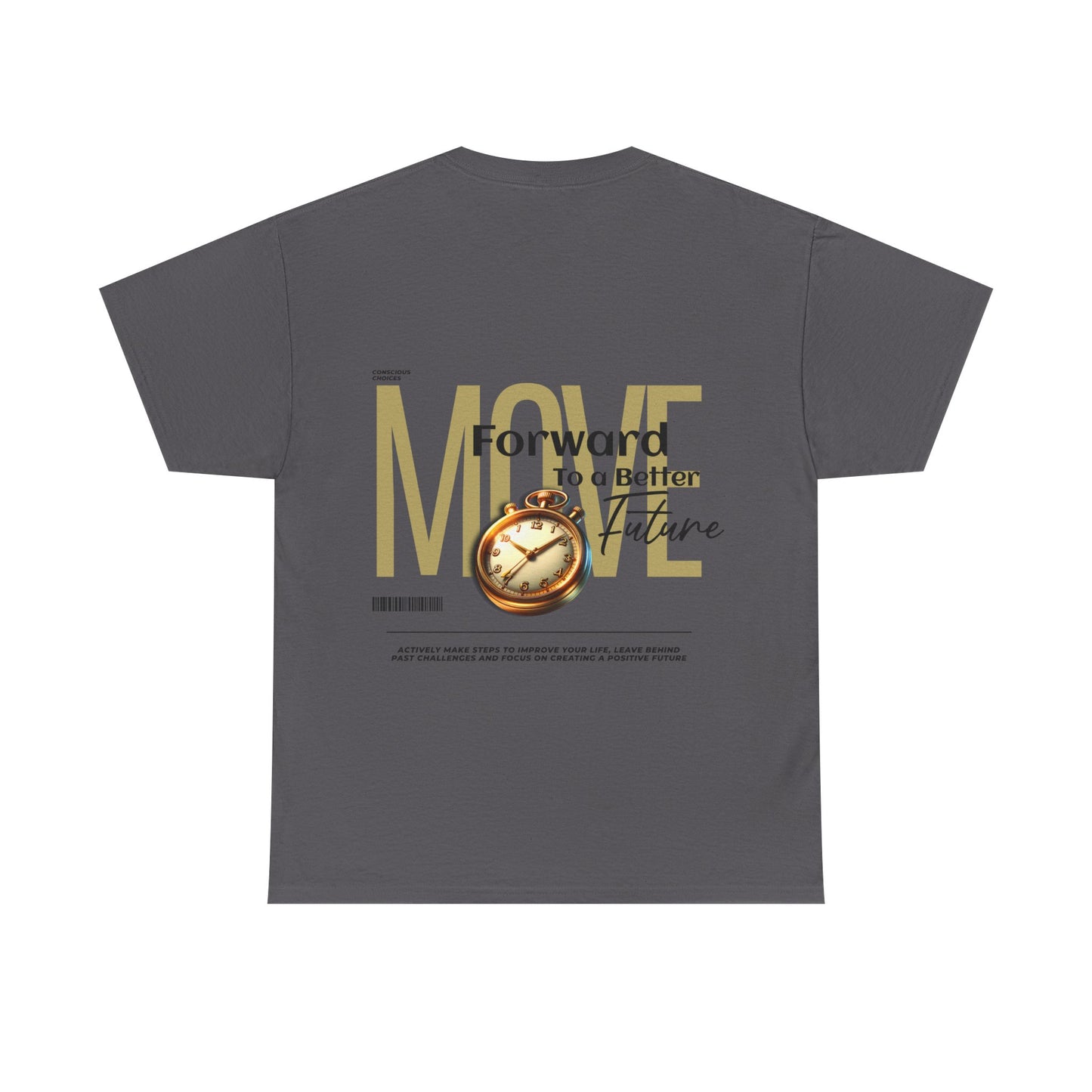 Unisex Heavy Cotton Tee - Move Forward to a Better Future