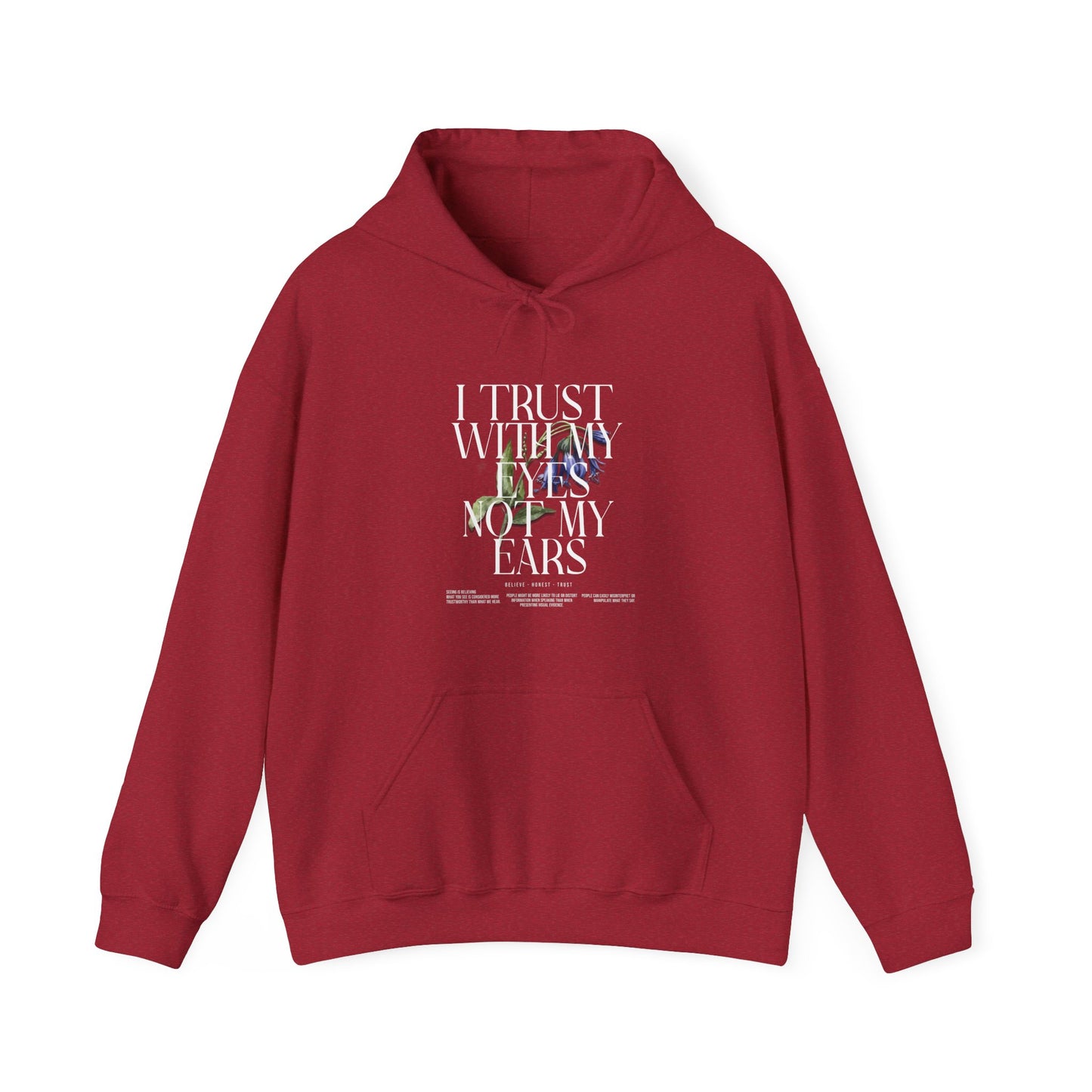 Unisex Heavy Blend™ Hooded Sweatshirt - I Trust With My Eyes Not My Ears