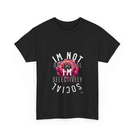 Unisex Heavy Cotton Tee - Im Not Antisocial, Im Selectively Social