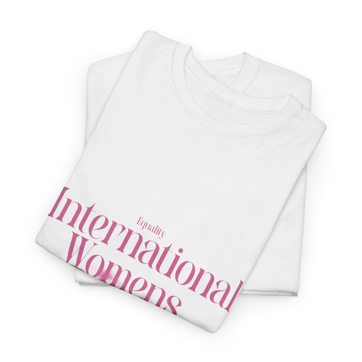 Heavy Cotton Tee - International Womens Day