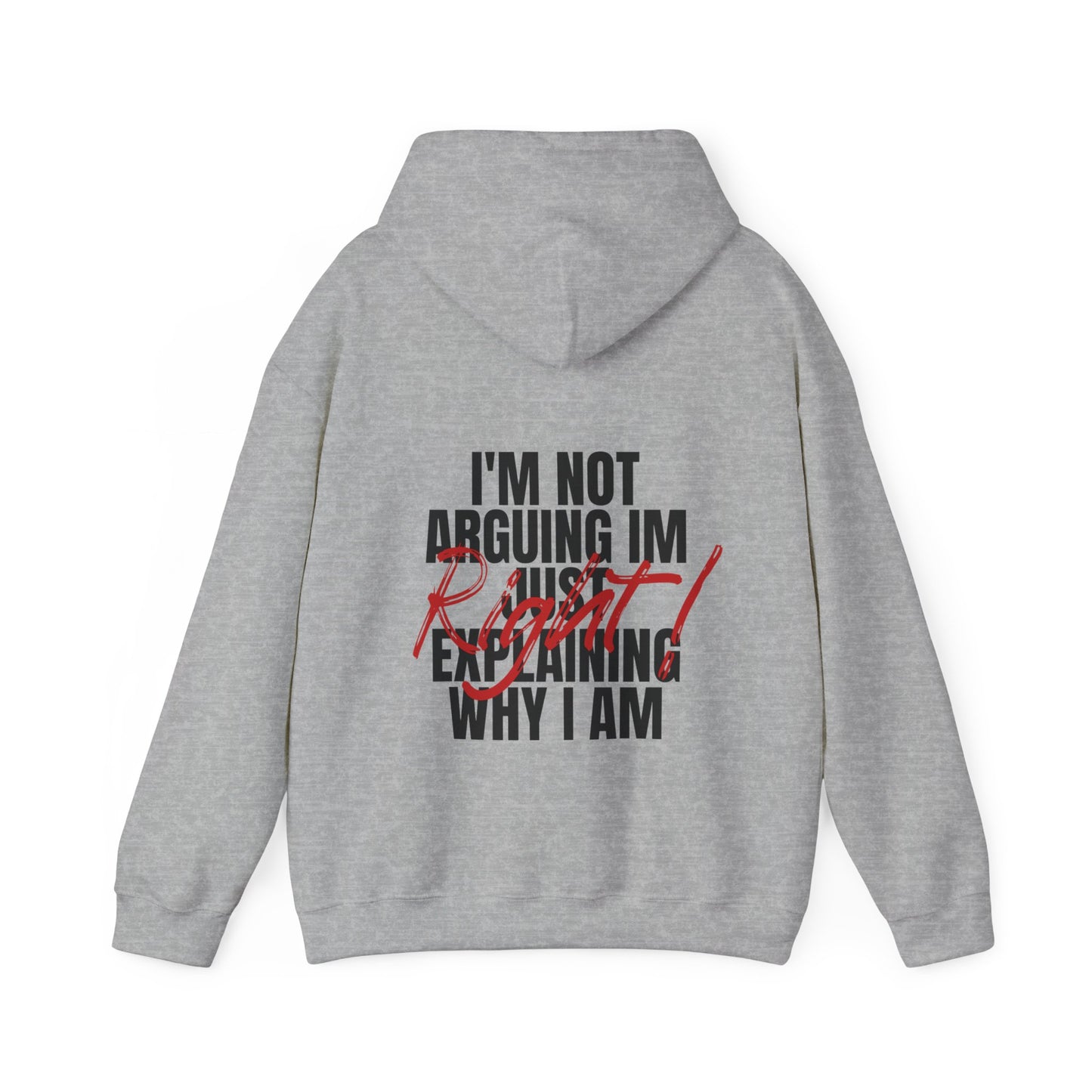 Unisex Heavy Blend™ Hooded Sweatshirt - Im Not Arguing, I Am Just Explaining Why Am Right