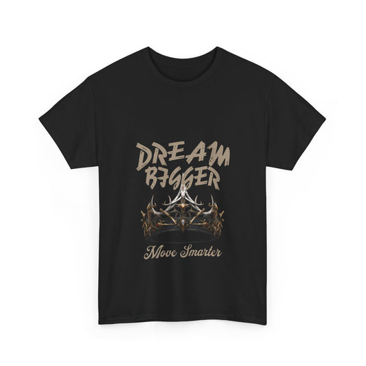 Unisex Heavy Cotton Tee - Dream Bigger, Move Smarter