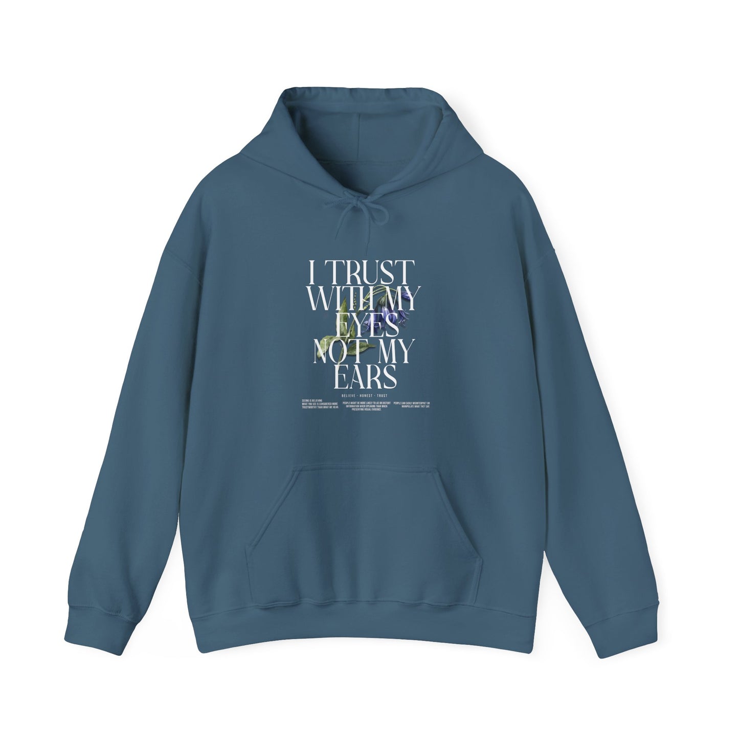 Unisex Heavy Blend™ Hooded Sweatshirt - I Trust With My Eyes Not My Ears