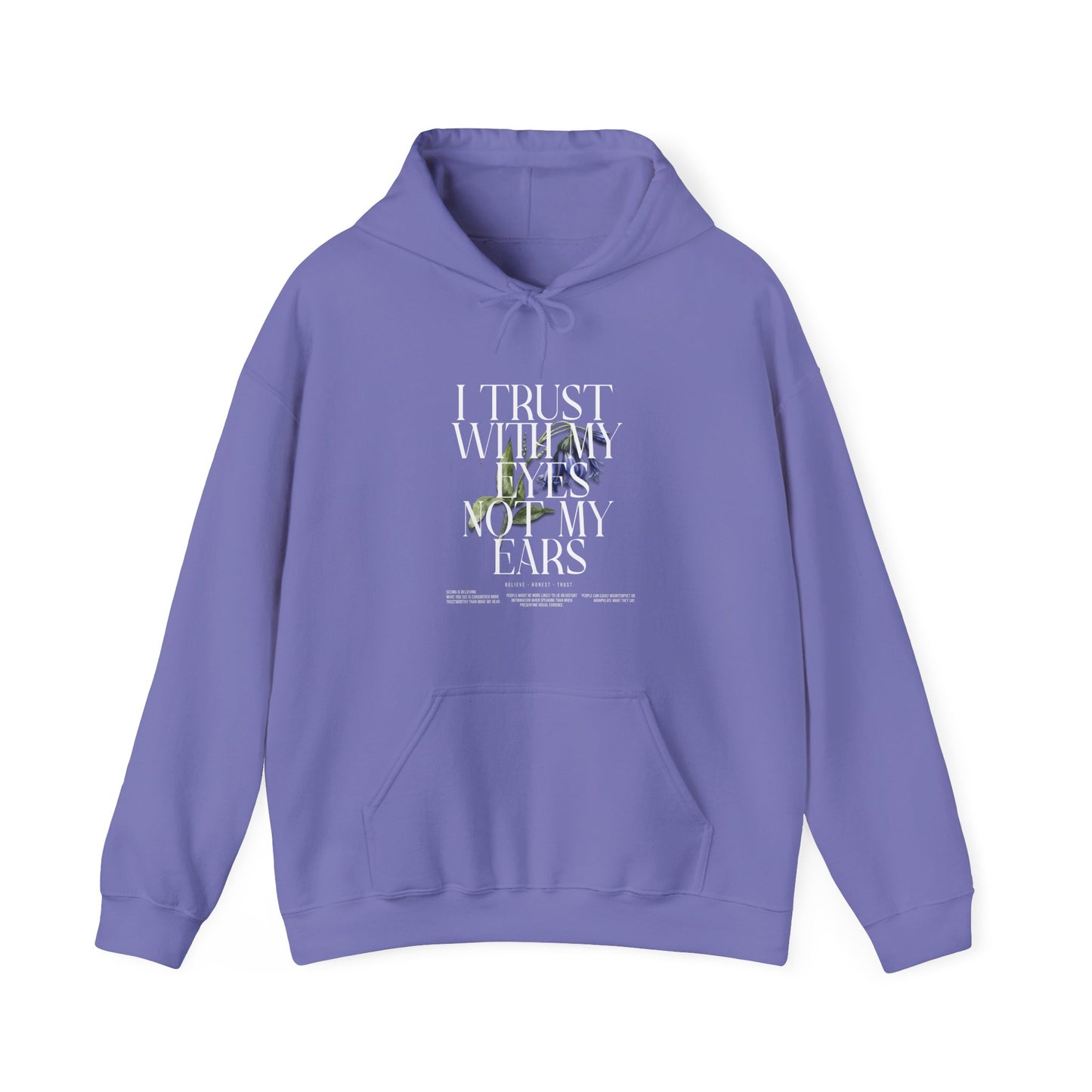 Unisex Heavy Blend™ Hooded Sweatshirt - I Trust With My Eyes Not My Ears